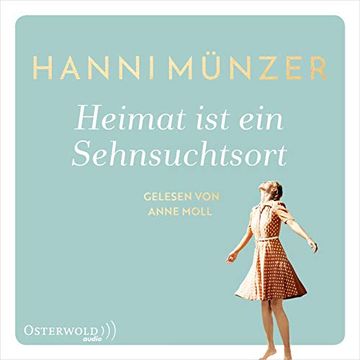 portada Heimat ist ein Sehnsuchtsort: 2 cds (Heimat-Saga, Band 1) (in German)