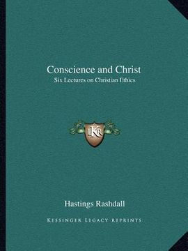 portada conscience and christ: six lectures on christian ethics (in English)