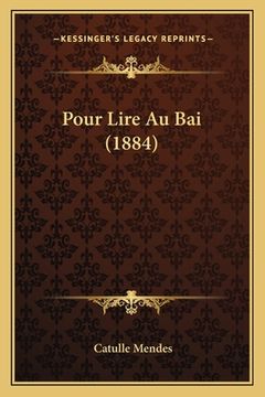 portada Pour Lire Au Bai (1884) (en Francés)