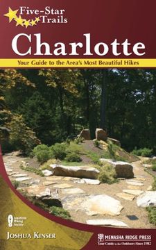 portada Five-Star Trails: Charlotte: Your Guide to the Area's Most Beautiful Hikes 