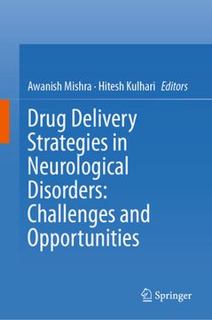 portada Drug Delivery Strategies in Neurological Disorders: Challenges and Opportunities (en Inglés)