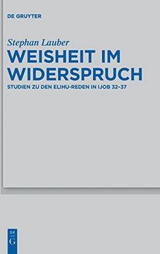 portada Weisheit im Widerspruch: Studien zu den Elihu-Reden in Ijob 32-37. Für die Alttestamentliche Wissensch) (in German)