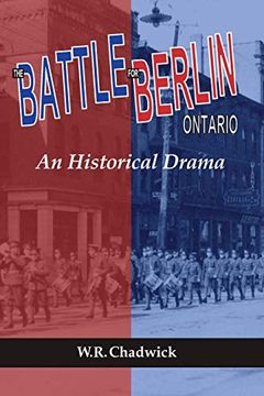 portada The Battle for Berlin, Ontario: An Historical Drama (en Inglés)