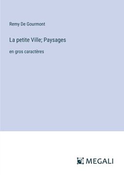 portada La petite Ville; Paysages: en gros caractères (en Francés)