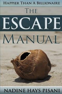 portada Happier Than a Billionaire: The Escape Manual (en Inglés)