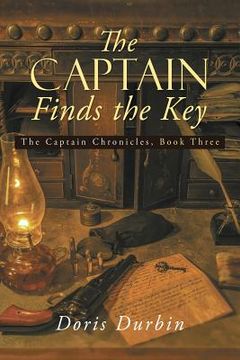 portada The Captain Finds the Key: The Captain Chronicles, Book Three
