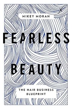 portada Fearless Beauty: The Hair Business Blueprint (en Inglés)