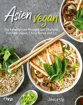 portada Asien Vegan: Die Beliebtesten Rezepte aus Thailand, Vietnam, Japan, China, Korea und co. Über 60 Schnelle und Einfache Asiatische Klassiker zum Selbermachen (in German)