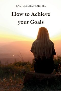 portada How to Achieve Your Goals (en Inglés)