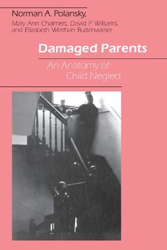 portada Damaged Parents: An Anatomy of Child Neglect (en Inglés)