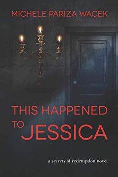 portada This Happened to Jessica: A Secrets of Redemption Novel: 2 (en Inglés)