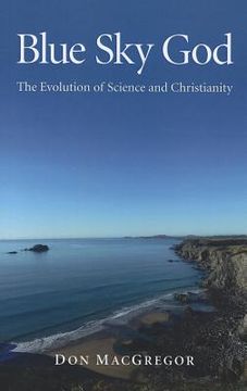 portada Blue Sky God: The Evolution of Science and Christianity (in English)
