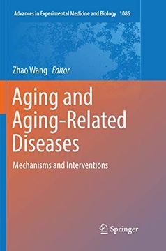 portada Aging and Aging-Related Diseases: Mechanisms and Interventions: 1086 (Advances in Experimental Medicine and Biology) (en Inglés)