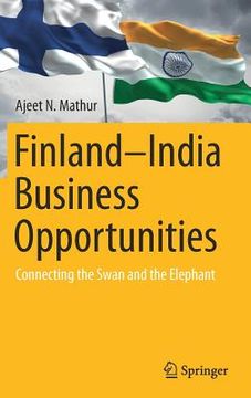 portada Finland-India Business Opportunities: Connecting the Swan and the Elephant (en Inglés)