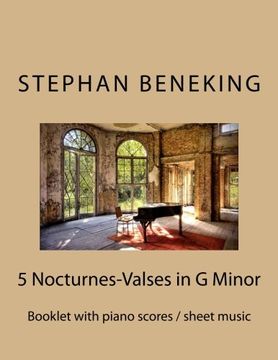 portada Stephan Beneking: 5 Nocturnes-Valses in G Minor: Beneking: Booklet with piano scores / sheet music of "5 Nocturnes-Valses in G Minor"