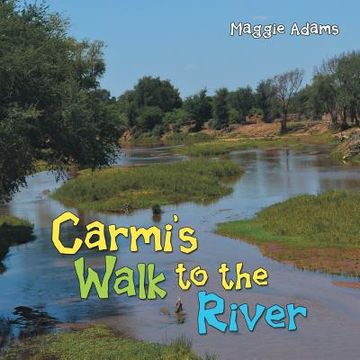 portada Carmi'S Walk to the River (en Inglés)