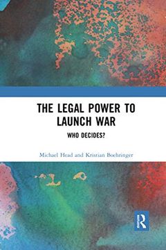 portada The Legal Power to Launch war (in English)
