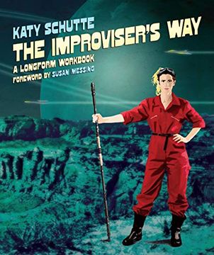 portada The Improviser's Way: A Longform Workbook (in English)