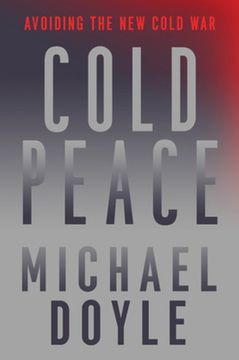 portada Cold Peace: Avoiding the New Cold War