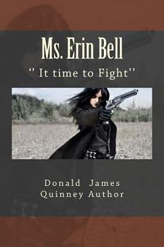 portada Ms. Erin Bell: '' It Time to Fight'' (en Inglés)