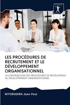 portada Les Procédures de Recrutement Et Le Développement Organisationnel (in French)