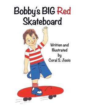 portada Bobby's Big Red Skateboard (in English)