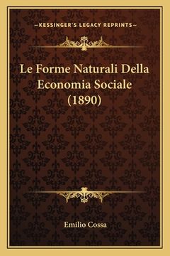 portada Le Forme Naturali Della Economia Sociale (1890) (en Italiano)