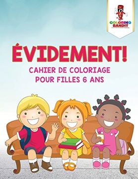 portada Évidement !: Cahier de Coloriage pour Filles 6 Ans