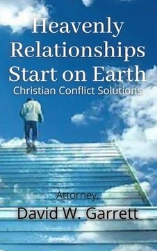 portada Heavenly Relationships Start On Earth (en Inglés)
