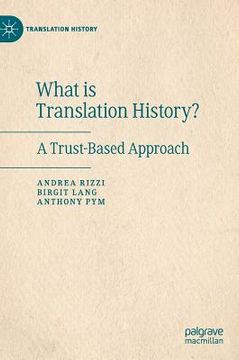 portada What Is Translation History?: A Trust-Based Approach (en Inglés)