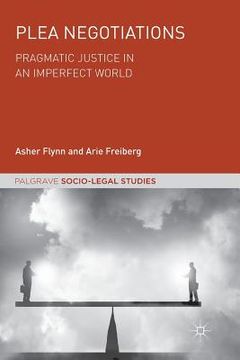 portada Plea Negotiations: Pragmatic Justice in an Imperfect World (en Inglés)