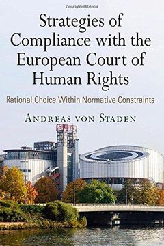 portada Strategies of Compliance With the European Court of Human Rights: Rational Choice Within Normative Constraints (Pennsylvania Studies in Human Rights) (in English)