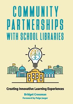 portada Community Partnerships With School Libraries: Creating Innovative Learning Experiences (en Inglés)