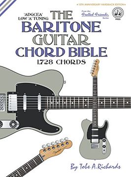 portada The Baritone Guitar Chord Bible: Low 'A' Tuning 1,728 Chords (Fretted Friends Series)