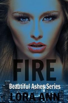 portada Fire (Beautiful Ashes Series, Book 2) (in English)