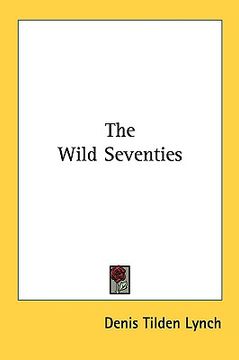 portada the wild seventies (in English)
