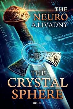 portada The Crystal Sphere (The Neuro Book #1): LitRPG Series (en Inglés)