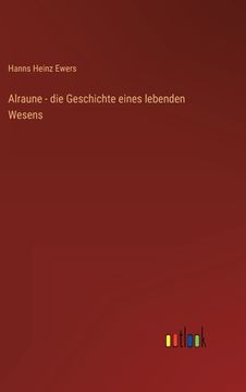 portada Alraune - die Geschichte eines lebenden Wesens (in German)