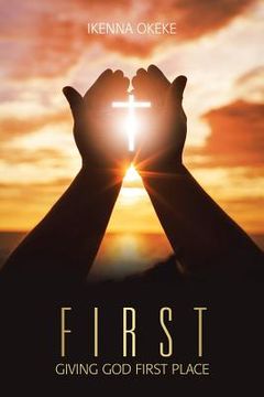 portada First: Giving God First Place (en Inglés)