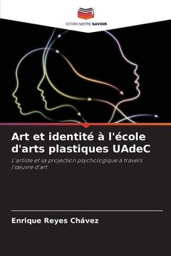 portada Art et identité à l'école d'arts plastiques UAdeC (en Francés)