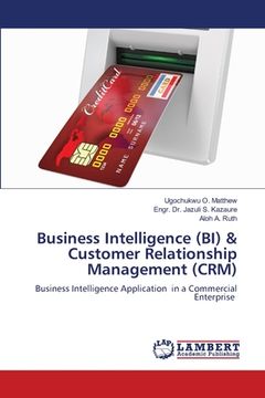 portada Business Intelligence (BI) & Customer Relationship Management (CRM) (en Inglés)