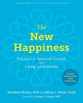 portada The new Happiness: Practices for Spiritual Growth and Living With Intention (en Inglés)