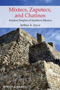 portada Mixtecs Zapotecs Chatinos: The Ancient Civilizations of Southern Mexico (Peoples of America) (en Inglés)