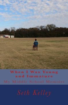 portada When I Was Young and Immature: My Middle School Memoirs