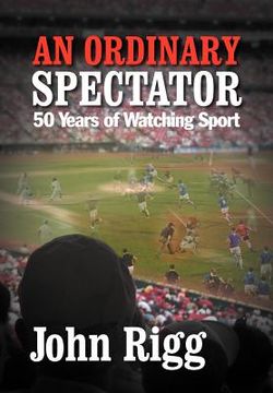 portada an ordinary spectator: 50 years of watching sport (en Inglés)