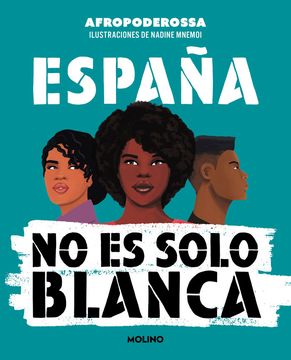 ESPA╤A NO ES SOLO BLANCA