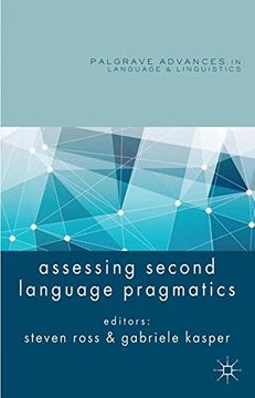 portada Assessing Second Language Pragmatics (Palgrave Advances in Language and Linguistics) (in English)