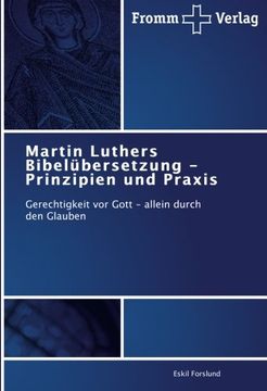 portada Martin Luthers Bibelübersetzung - Prinzipien und Praxis: Gerechtigkeit vor Gott - allein durch den Glauben