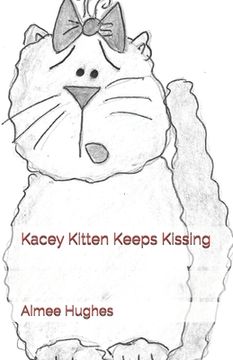 portada Kacey Kitten Keeps Kissing (en Inglés)