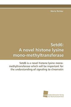portada setd6: a novel histone lysine mono-methyltransferase